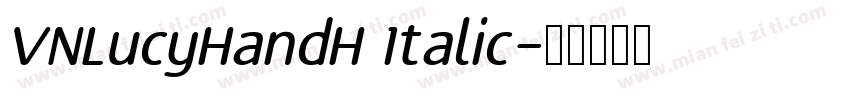 VNLucyHandH Italic字体转换